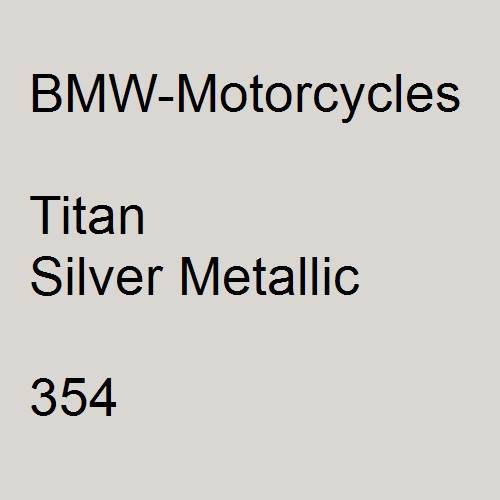 BMW-Motorcycles, Titan Silver Metallic, 354.